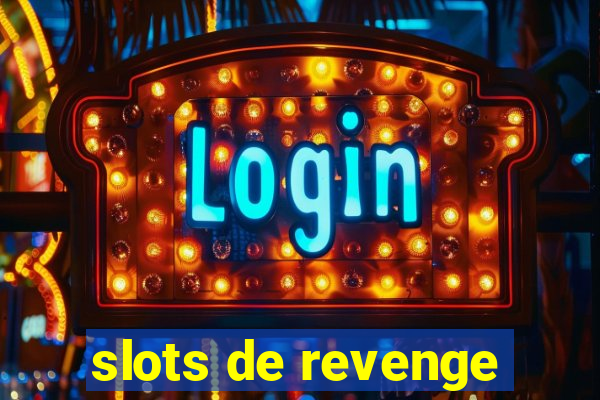 slots de revenge